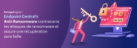 Dites adieu aux attaques par ransomware avec l'anti-Ransomware d'Endpoint Central.